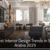 Latest Interior Design Trends in Saudi Arabia 2025 100x100