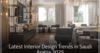 Latest Interior Design Trends in Saudi Arabia 2025