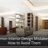 Common Interior Design Mistakes and How to Avoid Them 100x100