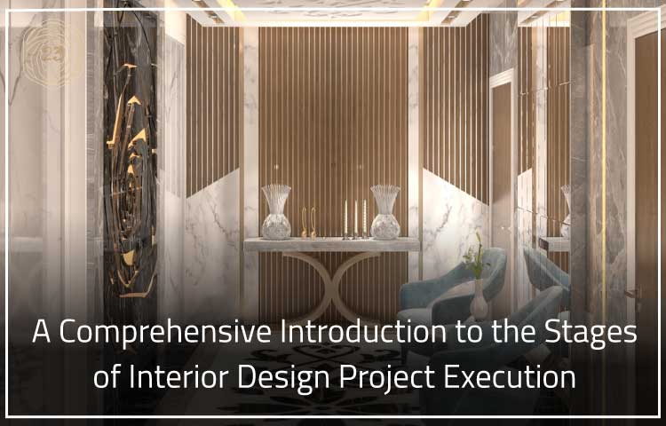 A Comprehensive Introduction to the Stages of Interior Design Project Execution